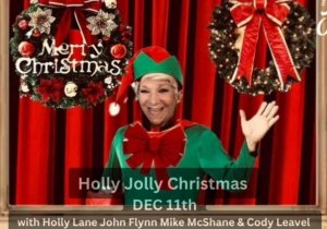 A Holly Jolly Christmas with Holly Lane, John Flynn, Mike McShane & Cody Leavel at The Room at Cedar Grove